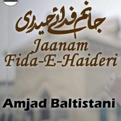 Amjad_Baltistani_|_Jaanam_Fida-e-Haideri_|_Mola_Ali_a.s_Manqabat_2021_|_MAK_Production(256k)