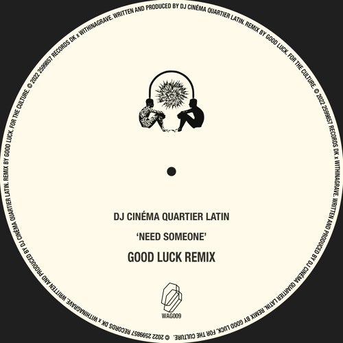DJ Cinéma Quartier Latin - Need Someone (Good Luck Remix)