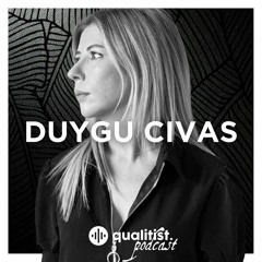 Qualitist. Podcast | Guest Mix 003 - DUYGU CIVAS