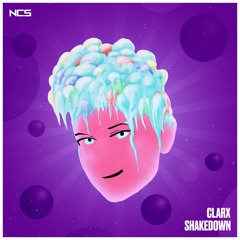 Clarx - Shakedown [NCS Release]