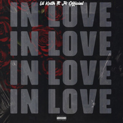 Lil Keith - In Love ft J4 Official (prod .Kxdence)
