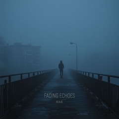 REA4E - FADING ECHOES