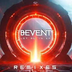 Bevent- Let Me In (Hatework Machine Remix)