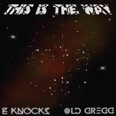 Old Gregg X E Knocks - This Is The Way