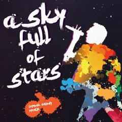 Coldplay - A Sky Full Of Stars (French Candy Remix)