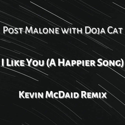 Official 'I Like You (A Happier Song)' Lyrics By Post Malone