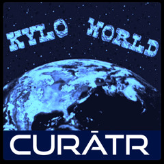 KYLO WORLD - YOUNG KYLO (CURĀTR REMIX)