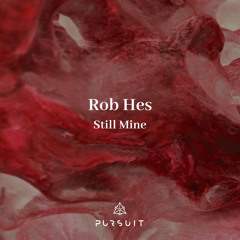 Rob Hes - Still Mine