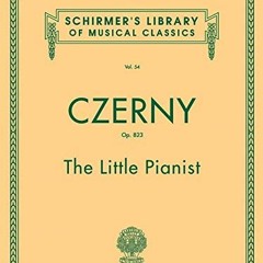 ✔️ Read Little Pianist, Op. 823 (Complete): Schirmer Library of Classics Volume 54 Piano Solo (S