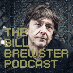 The Bill Brewster Podcast #794 (Short Version)