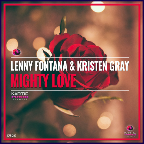 Lenny Fontana & Kristen Gray - Mighty Love (Original Mix)