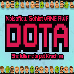DOTA (She tells me to put Krach on)