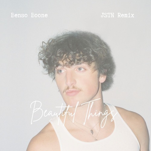 Benso Boone - Beautiful Things (JSTN Remix)