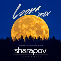 Sharapov - Loona Mix