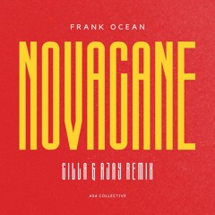 Frank Ocean - Novacane (Gilla & Ajay Remix) *Pitched*