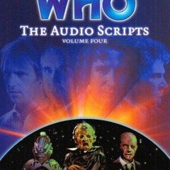 ⭐ PDF KINDLE  ❤ Doctor Who: The Audio Scripts Volume Four bestseller