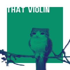 That Violin
