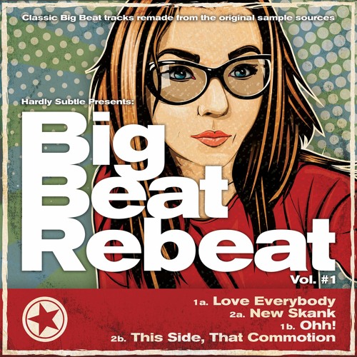 Hardly Subtle - Big Beat Rebeat [Mini Mix] - Out Now!