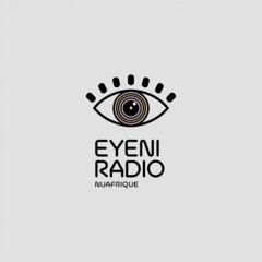 EYENI RADIO: NUAFRIQUE
