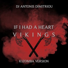 If I Had a Heart (Vikings) [Kizomba Version]