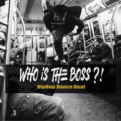 "Who is The Boss?!" | BBOY MUSIC (OFFICIAL)