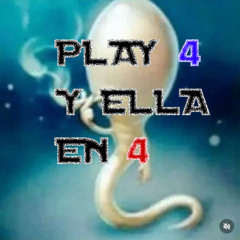 PLAY 4 Y ELLA EN 4 (Prod. by WGB FLW)