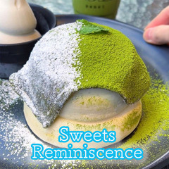 Sweets Reminiscence