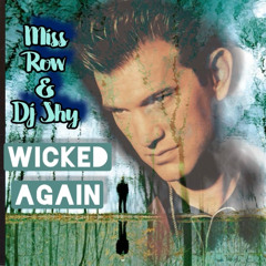 WICKED AGAIN - MISS ROW & DJ SHY MASHUP 2025