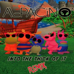 AL-PACiNO - INTO THE THICK OF IT RMX