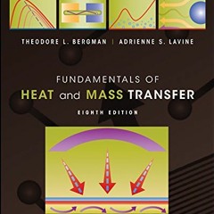 VIEW [EPUB KINDLE PDF EBOOK] Fundamentals of Heat and Mass Transfer, 8th Edition by  Theodore L. Ber