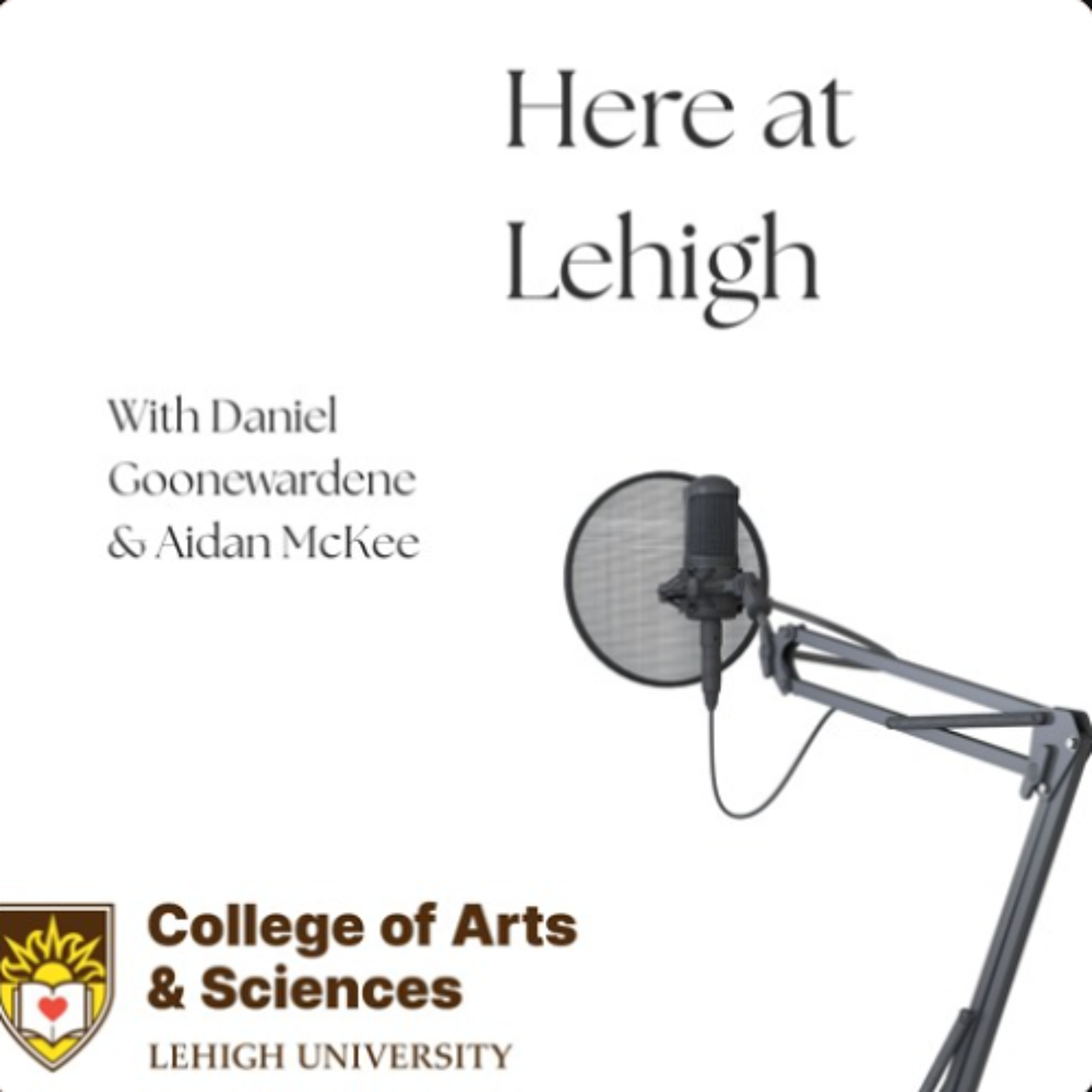 Here at Lehigh Episode #2 w/ Tulika Malik episode artwork