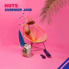 HUTS - Summer Jam