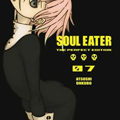 GET EBOOK EPUB KINDLE PDF Soul Eater: The Perfect Edition 07 by  Atsushi Ohkubo 📄