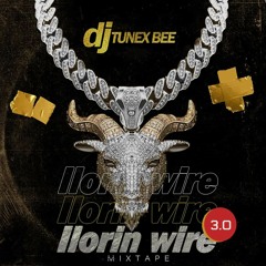 DJ Tunex Bee - Ilorin wire Mixtape (3.0)