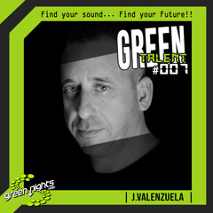 💚 GREEN TALENT #007 | J.VALENZUELA | EXclusive on GNRadio 📻🤪