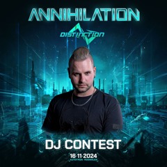 Annihilation 2024 DJ Contest Mix By Distinction