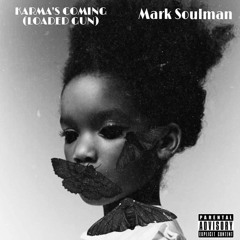 Karma's Coming (loaded Gun)