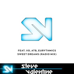 Steve Valentine  feat. iiO, Atb, Eurythmics  - Sweet Dreams  (Radio Mix)