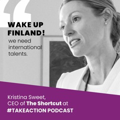 Wake up Finland! We need international talents