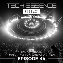 Tech Essence - Episode #46 (Live At Kobosil, Ministry Of Fun Banská Bystrica 12.8.2023)