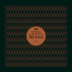 "No Longer a Man", "My Cunning Plan", "Out of the Earth" (H E L L O After-Person)