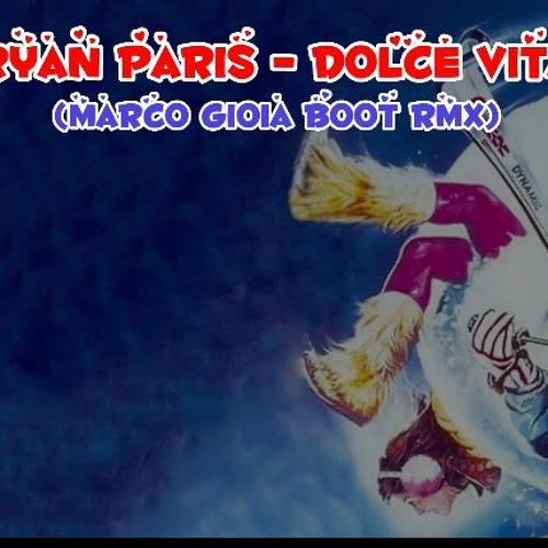 Stream Ryan Paris - Dolce Vita (Marco Gioia 2K22 Remix) by HC1-PRIDE |  Listen online for free on SoundCloud