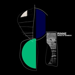 RINNE - MIXED BY BAMBOO