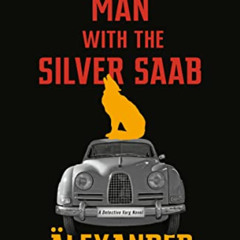 Access EBOOK 📩 The Man with the Silver Saab: A Detective Varg Novel (3) (Detective V
