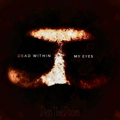 Dead Within My Eyes -prod. Clout Goblin-