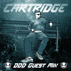 Cartridge - DDD Guest Mix