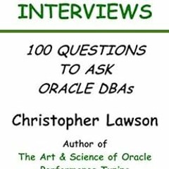 Read [KINDLE PDF EBOOK EPUB] Snappy Interviews: 100 Questions to ask Oracle DBAs by C