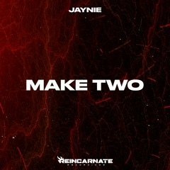 Jaynie - Make Two