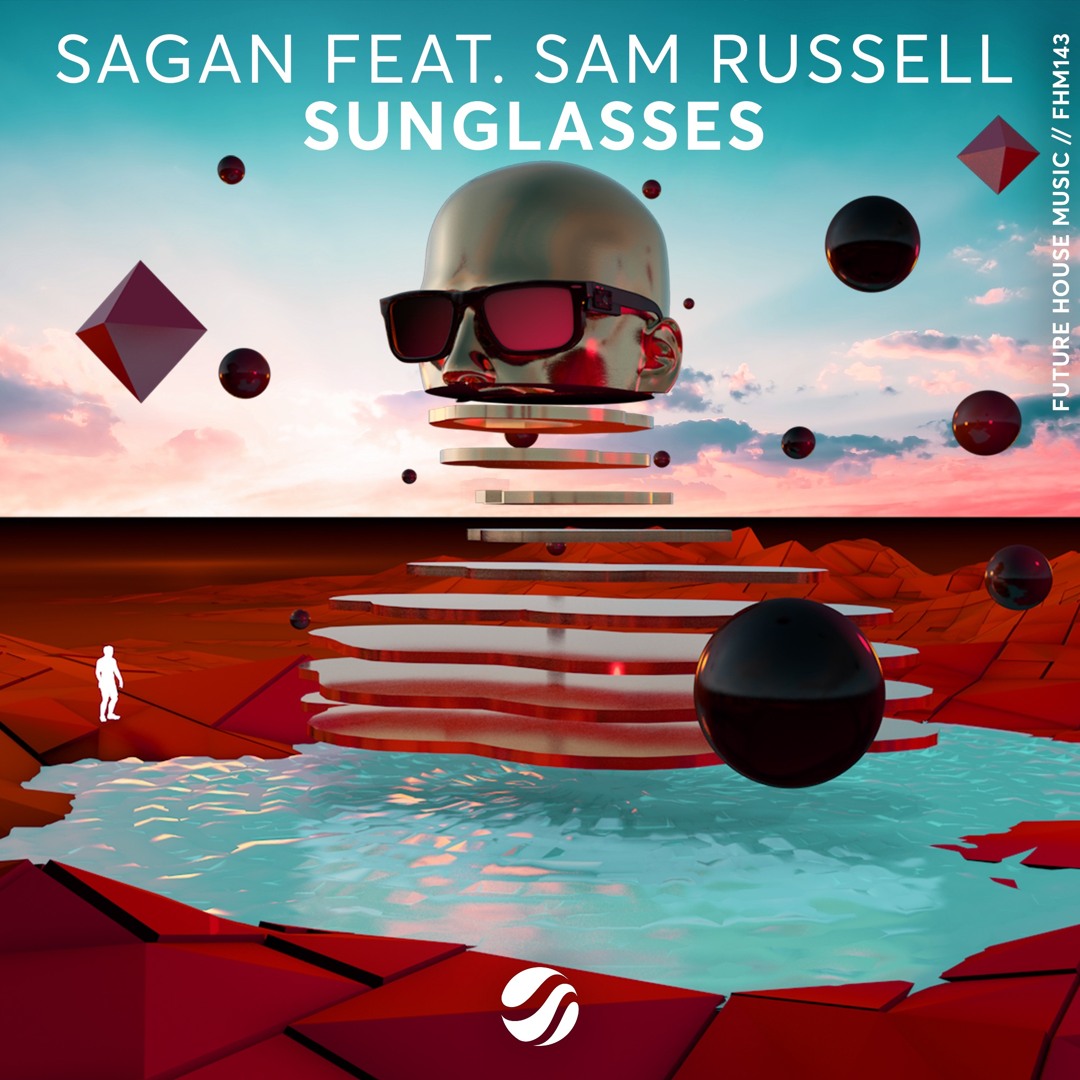 Sam Fhm Listen to Sagan - Sunglasses (feat. Sam Russell) by Future House Music ...