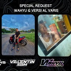 SPESIAL REQUEST WAHYU DAN VERSI AL VARIS FROM ULAK KERBAU BARU l DJ WONG DUSUN REMIX.mp3.mp3